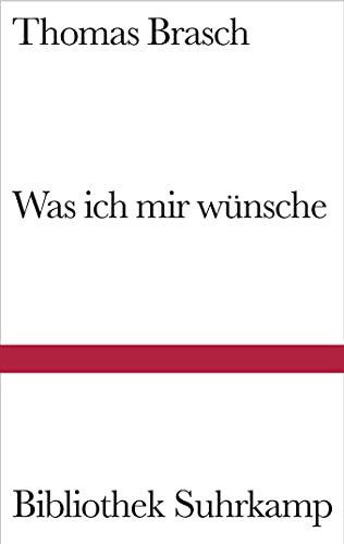 Was ich mir wünsche: Gedichte aus Liebe (Bibliothek Suhrkamp) von Suhrkamp Verlag AG